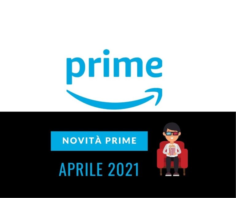 le novità prime video di aprile 2021