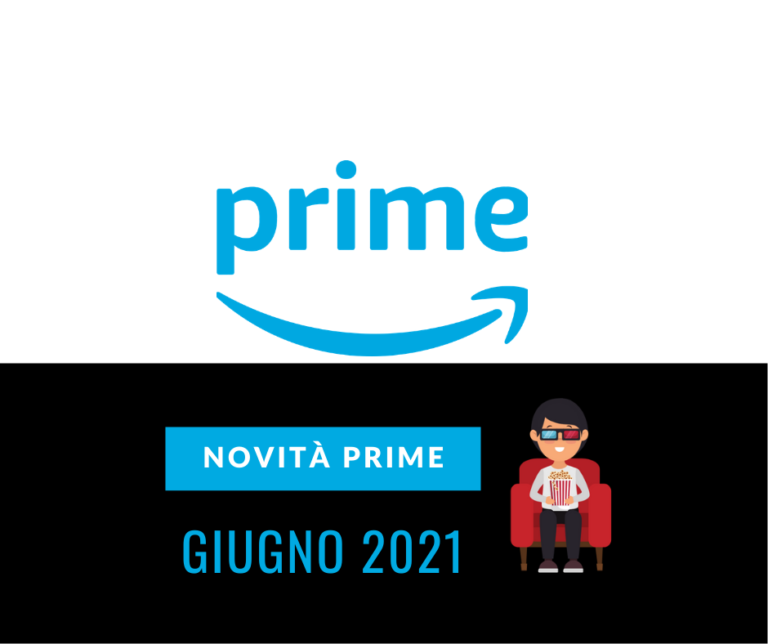 le nuove uscite prime video di giugno 2021